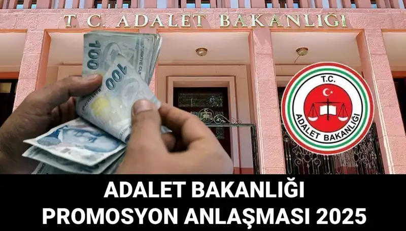 2025 Adalet Bakanlığı Promosyon Anlaşması: Erteleme Soruları Yanıt Bulacak mı?
