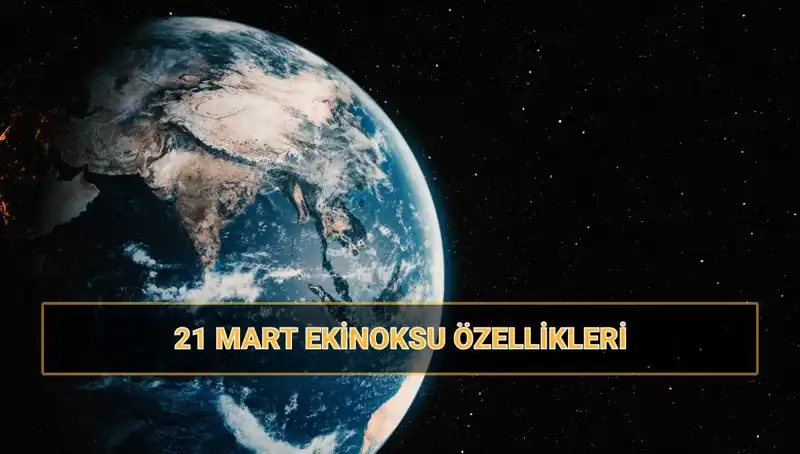İlkbaharın Başlangıcını Kutlayın: 21 Mart Ekinoksu ve Özellikleri