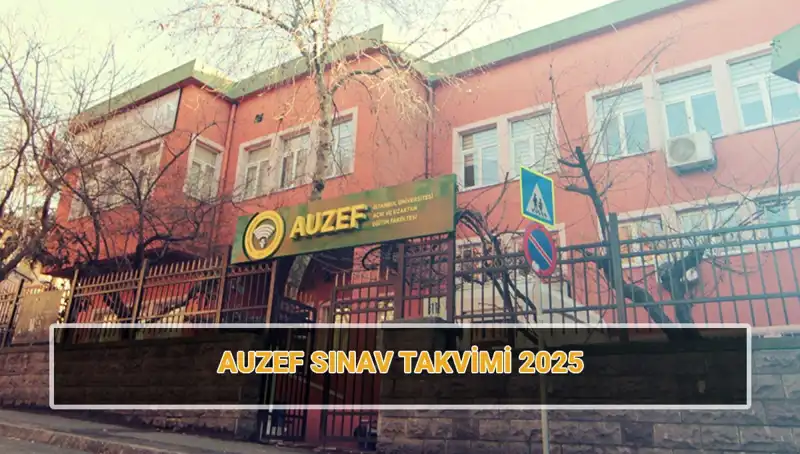 İstanbul Üniversitesi AUZEF 2025 Sınav Takvimi Yayınlandı: Vize Sınavı Tarihleri Açıklandı!