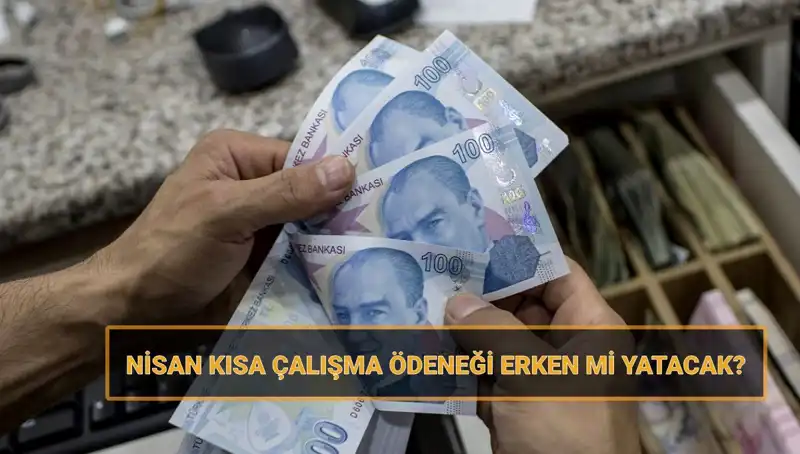 Kısa Çalışma Ödeneği Bayram Öncesi Hesaplara Yatacak mı? Detaylar Açıklandı!