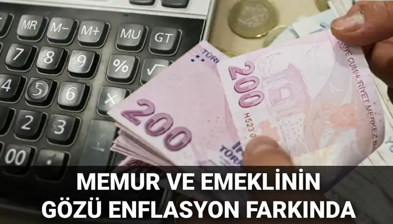 Enflasyon Verileri Açıklanacak: Memurlar ve Emekliler Neler Beklemeli?