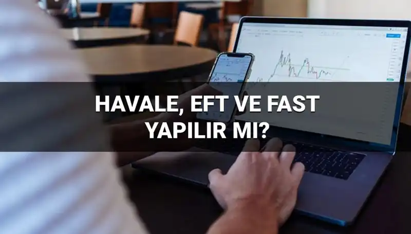 Bayramda Para Transferi: Havale, EFT ve FAST Süreçleri Neler?