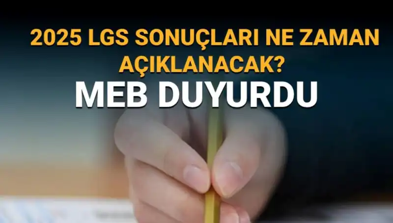 2025 LGS Sonuçları İçin Beklenen Tarih Belli Oldu!
