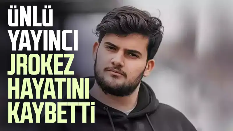 Jrokez Oğuzhan Dalgakıran, Türk YouTube Dünyasının Yıldızı Hayatını Kaybetti