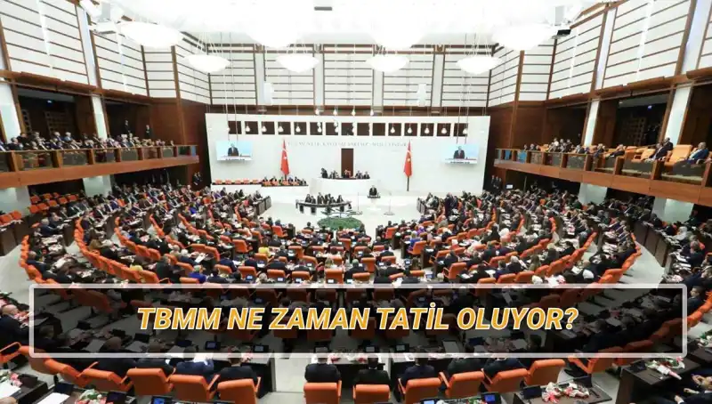 2025 Meclis Tatil Takvimi Açıklandı: Ne Zaman Başlayacak?